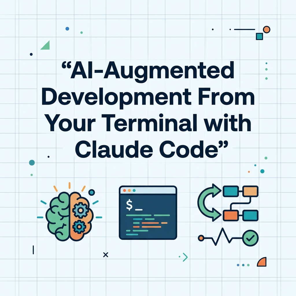 AI-Augmented Development From Your Terminal with Claude Code