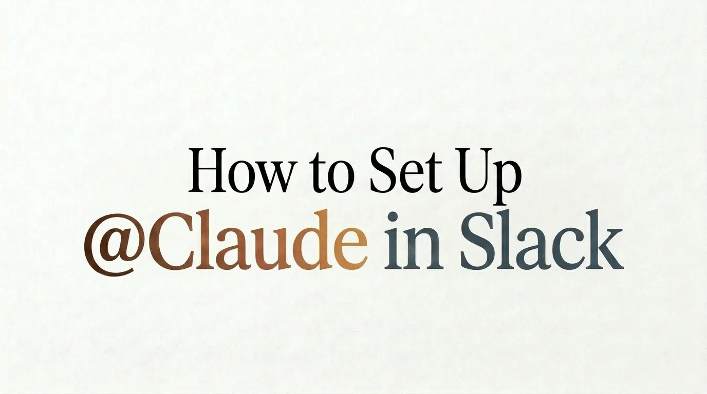 How to Set Up Claude Tag in Slack: Step-by-Step Guide